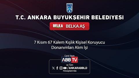 BELKA AŞ - 7 Kısım 67 Kalem Kışlık Kişisel Koruyucu Donanımları Alım İşi