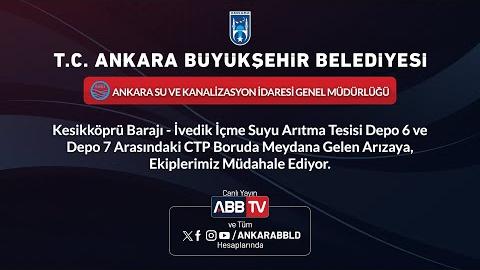 ASKİ GENEL MÜDÜRLÜĞÜ - Kesikköprü Barajı - İvedik İçme Suyu Arıtma Tesisi Depo 6 ve Depo 7 Arasındaki CTP Boruda Meydana Gelen Arızaya, Ekiplerimiz Müdahale Ediyor