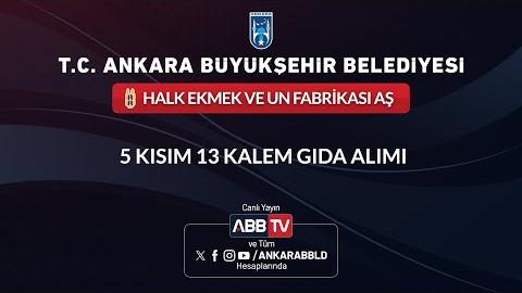 HALK EKMEK VE UN FABRİKASI AŞ - 7 Kısım 13 Kalem Gıda Alımı