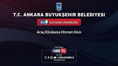 EGO GENEL MÜDÜRLÜĞÜ - Araç Kiralama Hizmet Alım