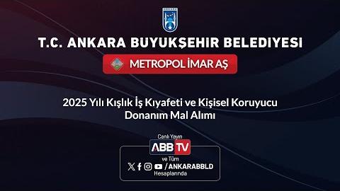 METROPOL İMAR AŞ - 2025 Yılı Kışlık İş Kıyafeti ve Kişisel Koruyucu Donanım Mal Alımı