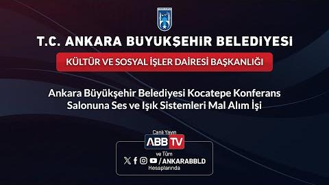 KÜLTÜR VE SOSYAL İŞLER DAİRESİ BAŞKANLIĞI-Kocatepe Konferans Salonuna Ses, Işık Sistemleri Mal Alımı
