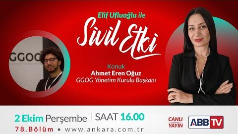 Elif Ufluoğlu ile Sivil Etki 78. Bölüm - Ahmet Eren Oğuz