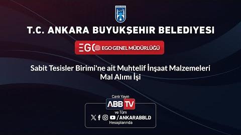EGO GENEL MÜDÜRLÜĞÜ - Sabit Tesisler Birimi'ne Ait Muhtelif İnşaat Malzemeleri Alımı İşi