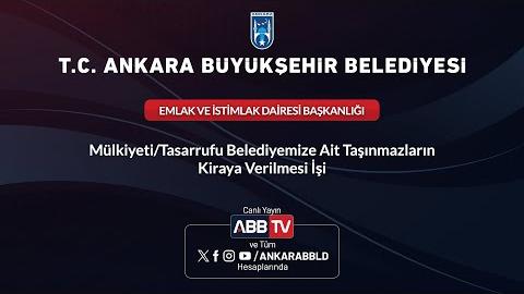 EMLAK VE İSTİMLAK DAİRESİ BAŞKANLIĞI - Mülkiyeti/Tasarrufu Belediyemize Ait Taşınmazların Kiraya Verilmesi İşi