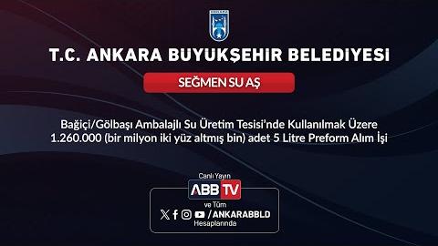 SEĞMEN SU AŞ - Bağiçi/Gölbaşı Ambalajlı Su Üretim Tesisi'nde Kullanılmak Üzere 1.260.000(bir milyon iki yüz altmış bin) Adet 5 Litre Preform Alım İşi