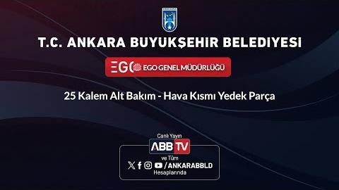 EGO GENEL MÜDÜRLÜĞÜ -25 Kalem Alt Bakım - Hava Kısmı Yedek Parça