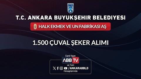 HAŞK EKMEK VE UN FABRİKASI AŞ - 1.500 Çuval Şeker Alımı