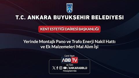 KENT ESTETİĞİ DAİRESİ BAŞKANLIĞI - Yerinde Montajlı Pano ve Trafo Enerji Nakil Hattı ve Ek Malzemeleri Mal Alım İşi