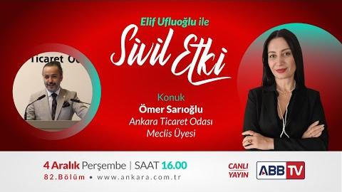 Elif Ufluoğlu ile Sivil Etki 82. Bölüm - Ömer SARIOĞLU