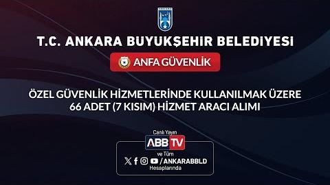 ANFA GÜVENLİK - Özel Güvenlik Hizmetlerinde Kullanılmak Üzere 66 Adet (7 Kısım) Hizmet Aracı Alımı
