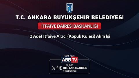 İTFAİYE DAİRESİ BAŞKANLIĞI - 2 Adet İtfaiye Aracı (Köpük Kulesi) Alım İşi