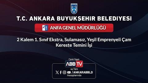 ANFA GENEL MÜDÜRLÜĞÜ - 2 Kalem 1. Sınıf Ekstra, Sulamasız, Yeşil Emprenyeli Çam Kereste Temini İşi