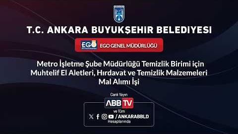 EGO GENEL MÜDÜRLÜĞÜ - Metro İşletme Şube Müdürlüğü Temizlik Birimi için Muhtelif El Aletleri, Hırdavat ve Temizlik Malzemeleri Mal Alımı İşi