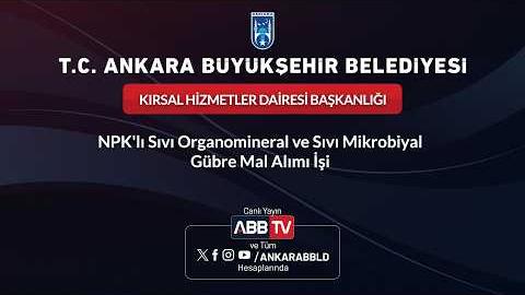 KIRSAL HİZMETLER DAİRESİ BAŞKANLIĞI - NPK'lı Sıvı Organomineral ve Sıvı Mikrobiyal Gübre Mal Alımı İşi