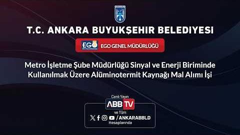 EGO GENEL MÜDÜRLÜĞÜ - Metro İşletme Şube Müdürlüğü Sinyal ve Enerji Biriminde Kullanılmak Üzere Alüminotermit Kaynağı Mal Alımı İşi