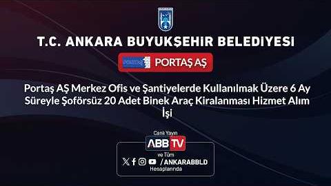 PORTAŞ AŞ - Portaş AŞ Merkez Ofis ve Şantiyelerde Kullanılmak Üzere 6 Ay Süreyle Şoförsüz 20 Adet Binek Araç Kiralanması Hizmet Alım İşi - 2.Oturum