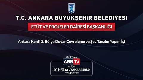 ETÜT VE PROJELER DAIRESİ BAŞKANLIĞI - Ankara Kenti 3. Bölge Duvar Çevreleme ve Şev Tanzim Yapım İşi