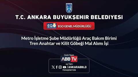 EGO GENEL MÜDÜRLÜĞÜ - Metro İşletme Şube Müdürlüğü Araç Bakım Birimi Tren Anahtar ve Kilit Göbeği Mal Alımı İşi