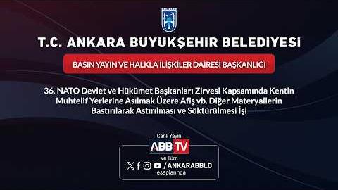 BASIN YAYIN VE HALKLA İLİŞKİLER DAİRESİ BAŞKANLIĞI - 36. NATO Devlet ve Hükümet Başkanları Zirvesi Kapsamında Kentin Muhtelif Yerlerine Asılmak Üzere Afiş vb. Diğer Materyallerin Bastırılarak Astırılması ve Söktürülmesi İşi