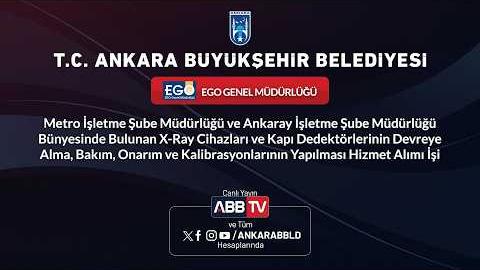 EGO GENEL MÜDÜRLÜĞÜ - Metro İşletme Şube Müdürlüğü ve Ankaray İşletme Şube Müdürlüğü Bünyesinde Bulunan X-Ray Cihazları ve Kapı Dedektörlerinin Devreye Alma, Bakım, Onarım ve Kalibrasyonlarının Yapılması Hizmet Alımı İşi - 2.Oturum