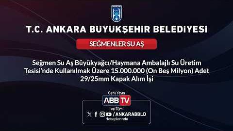 SEĞMEN SU AŞ -  Seğmen Su Aş Büyükyağcı/Haymana Ambalajlı Su Üretim Tesisi'nde Kullanılmak Üzere 15.000.000 (On Beş Milyon) Adet 29/25mm Kapak Alım İşi