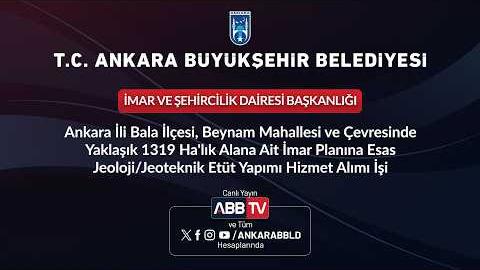 İMAR VE ŞEHİRCİLİK DAİRESİ BAŞKANLIĞI - Ankara ili Bala ilçesi, Beynam Mahallesi ve Çevresinde
