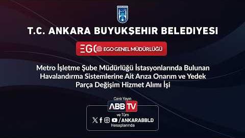 EGO GENEL MÜDÜRLÜĞÜ - Metro İşletme Şube Müdürlüğü İstasyonlarında Bulunan Havalandırma Sistemlerine Ait Arıza Onarım ve Yedek Parça Değişim Hizmet Alımı İşi