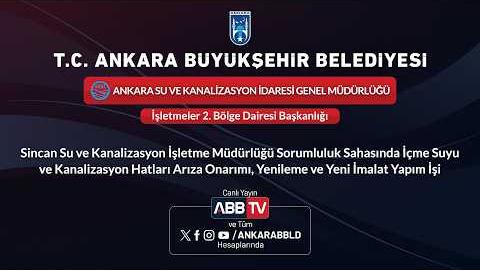 ASKİ GENEL MÜDÜRLÜĞÜ İŞLETMELER 2.BÖLGE DAİRESİ BAŞKANLIĞI - Sincan Su ve Kanalizasyon İşletme Müdürlüğü Sorumluluk Sahasında İçme Suyu ve Kanalizasyon Hatları Arıza Onarımı, Yenileme ve Yeni İmalat Yapım İşi