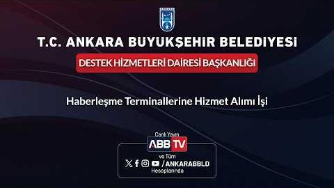 DESTEK HİZMETLERİ DAİRESİ BAŞKANLIĞI-HABERLEŞME TERMİNALLERİNE HİZMET ALIMI İŞİ