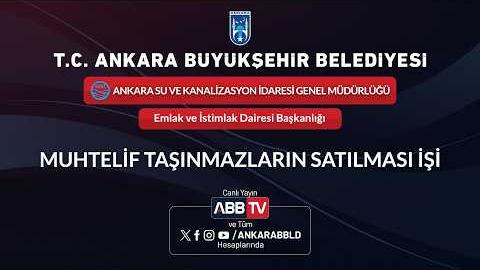 ASKİ - MUHTELİF TAŞINMAZLARIN SATILMASI İŞİ