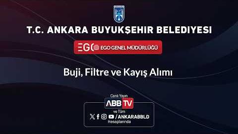EGO GENEL MÜDÜRLÜĞÜ -BUJİ FİLTRE VE KAYIŞ ALIMI