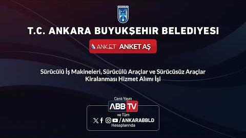 ANKET AŞ - Sürücülü İş Makineleri, Sürücülü Araçlar ve Sürücüsüz Araçlar Kiralanması Hizmet Alımı İşi