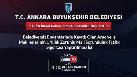 MAKİNE İKMAL BAKIM VE ONARIM DAİRESİ BAŞKANLIĞI - Belediyemiz Envanterinde Kayıtlı Olan Araç ve İş Makinelerinin 1 Yıllık Zorunlu Mali Sorumluluk Trafik Sigortası Yaptırılması İşi