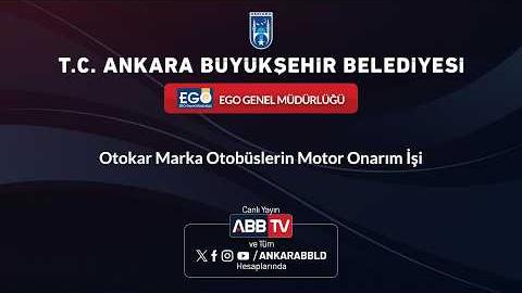 EGO GENEL MÜDÜRLÜĞÜ - Otokar Marka Otobüslerin Motor Onarım İşi