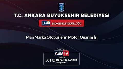 EGO GENEL MÜDÜRLÜĞÜ - Man Marka Otobüslerin Motor Onarım İşi