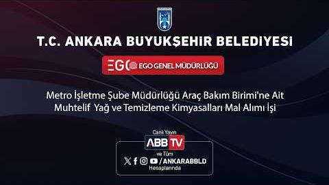 EGO GENEL MÜDÜRLÜĞÜ - Metro İşletme Şube Müdürlüğü Araç Bakım Birimi'ne Ait Muhtelif Yağ ve Temizleme Kimyasalları Mal Alımı İşi