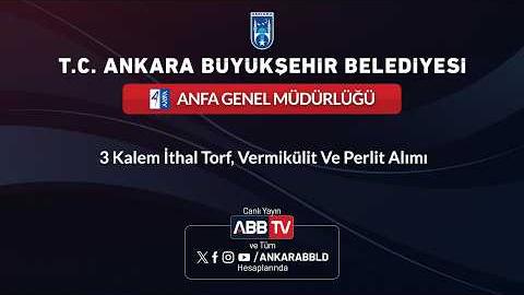 ANFA GENEL MÜDÜRLÜĞÜ - 3 Kalem İthal Torf, Vermikülit Ve Perlit Alımı