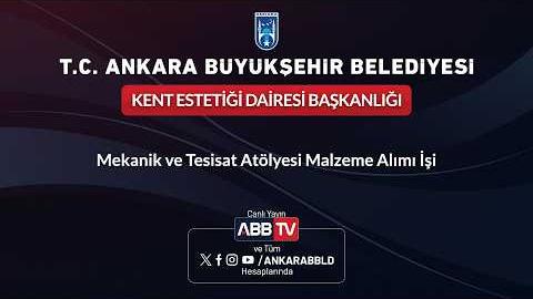 KENT ESTETİĞİ DAİRESİ BAŞKANLIĞI - Mekanik ve Tesisat Atölyesi Malzeme Alımı İşi