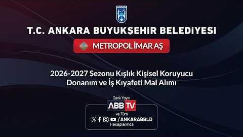 METROPOL İMAR AŞ 2026-2027 Sezonu Kışlık Kişisel Koruyucu Donanım ve İş Kıyafeti Mal Alımı