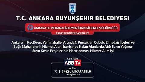 ASKİ GENEL MÜDÜRLÜĞÜ - Ankara İli Keçiören, Yenimahalle, Altındağ, Pursaklar, Çubuk, Elmadağ İlçeleri ve Bağlı Mahallelerin Hizmet Alanı İçerisinde Kalan Alanlarda Atık Su ve Yağmur Suyu Kesin Projelerinin Hazırlanması Hizmet Alım İşi