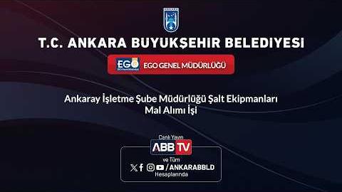 EGO GENEL MÜDÜRLÜĞÜ - Ankaray İşletme Şube Müdürlüğü Şalt Ekipmanları Mal Alımı İşi