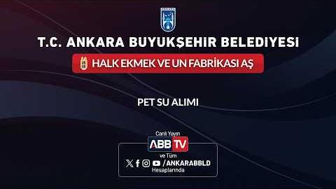 HALK EKMEK VE UN FABRİKASI AŞ - Pet Su Alımı - 2.Oturum