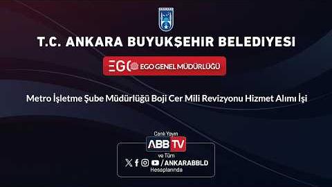 EGO GENEL MÜDÜRLÜĞÜ - Metro İşletme Şube Müdürlüğü Boji Cer Mili Revizyonu Hizmet Alımı İşi