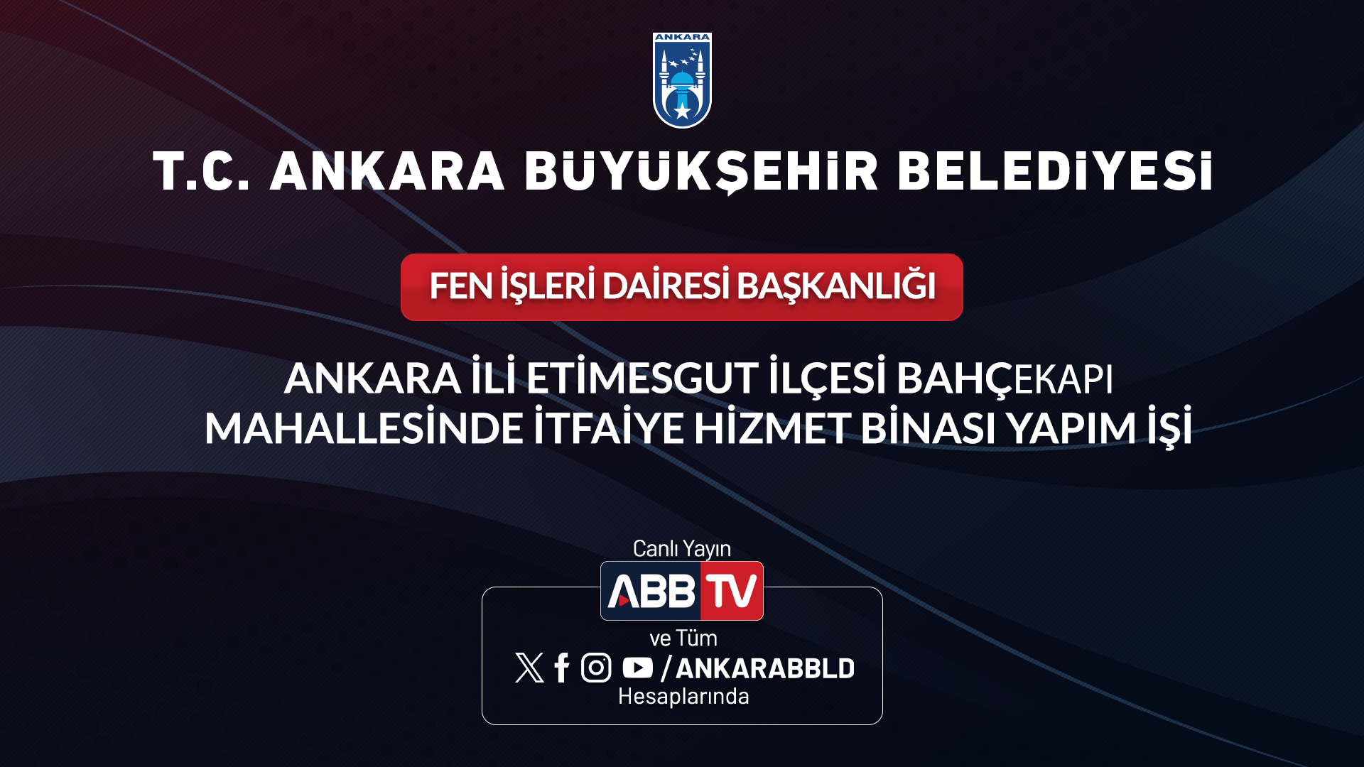 FEN İŞLERİ DAİRESİ BAŞKANLIĞI - Ankara İli Etimesgut İlçesi Bahçekapı Mahallesinde İtfaiye Hizmet Binası Yapım İşi